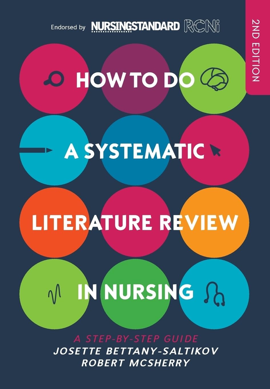 HOW TO DO A SYSTEMATIC LITERATURE REVIEW IN NURSING: A STEP-