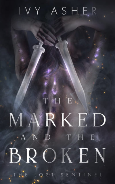 The Marked and the Broken (The Lost Sentinel)