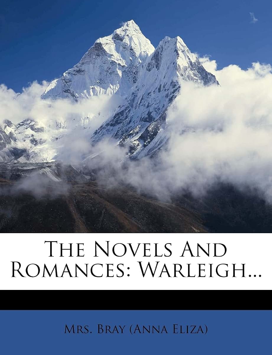 The Novels and Romances: Warleigh...