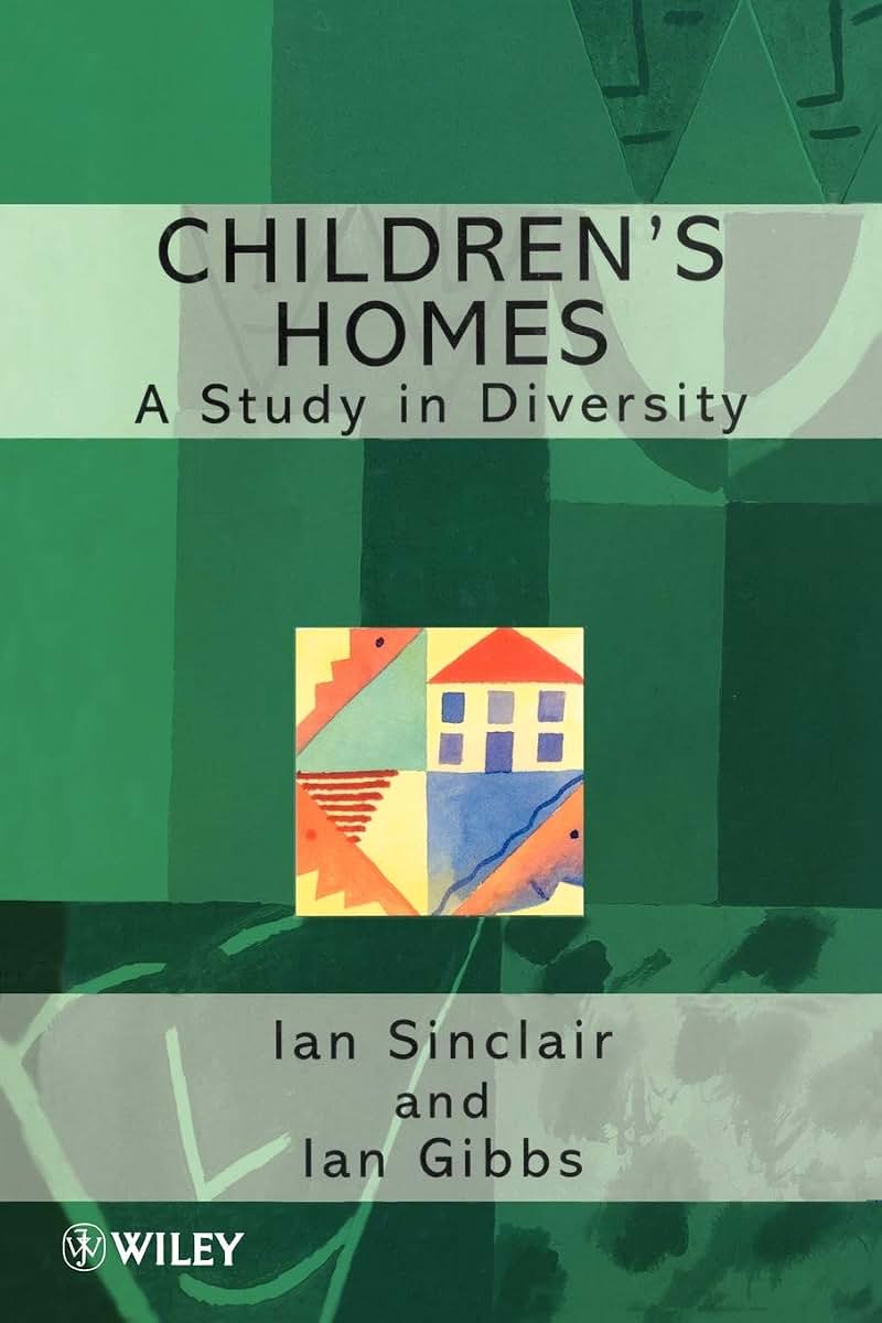 Children's Homes: A Study in Diversity (Living Away From Home - Studies in Residential Care)