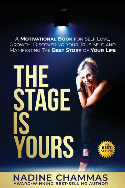 The Stage is Yours: A Motivational Book for Self Love, Growth, Discovering Your True Self, and Manifesting The Best Story of Your Life (The Life Director)