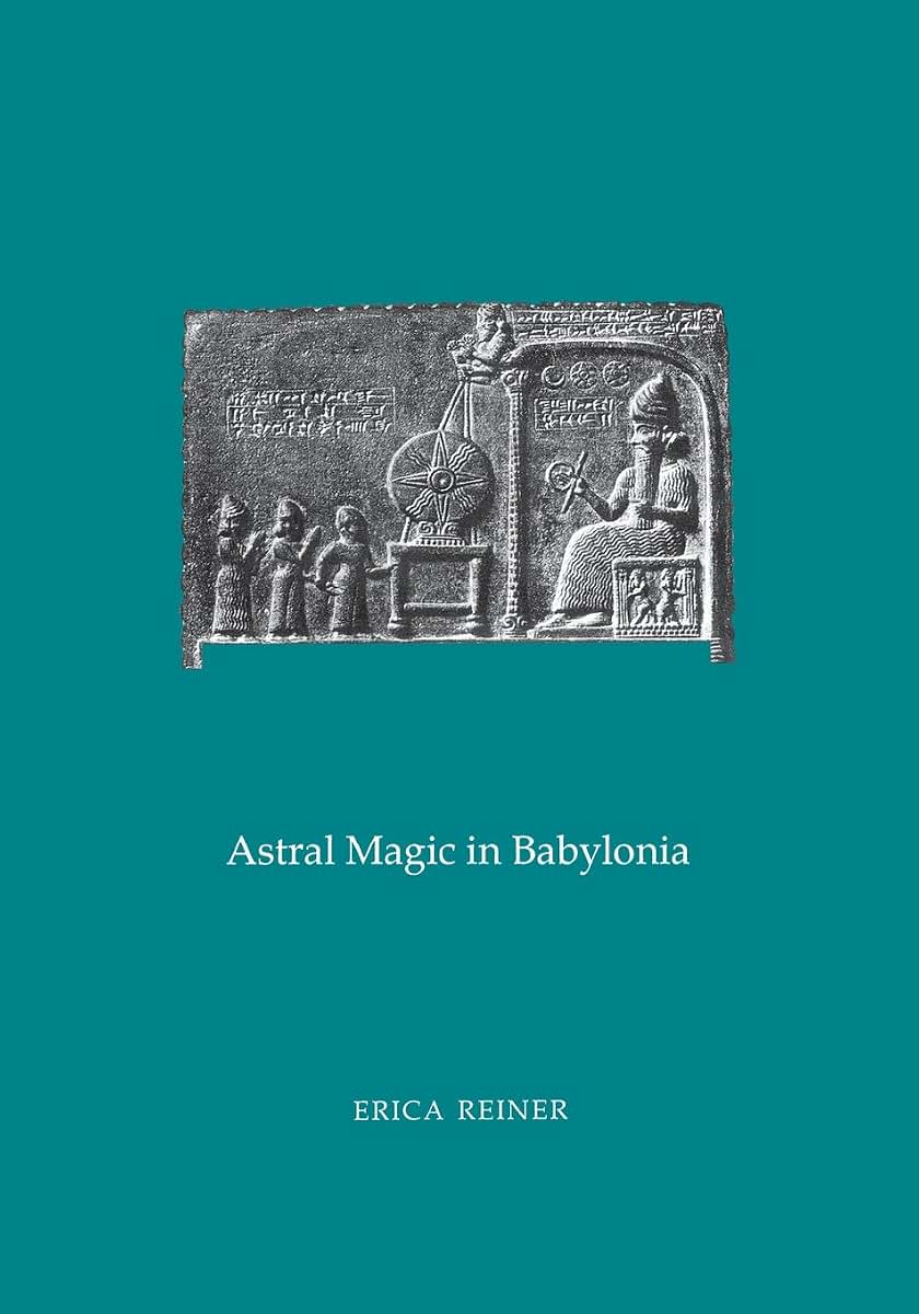 Astral Magic in Babylonia: Transactions, American Philosophical Society (vol. 85, part 4) (Transactions of the American Philosophical Society)