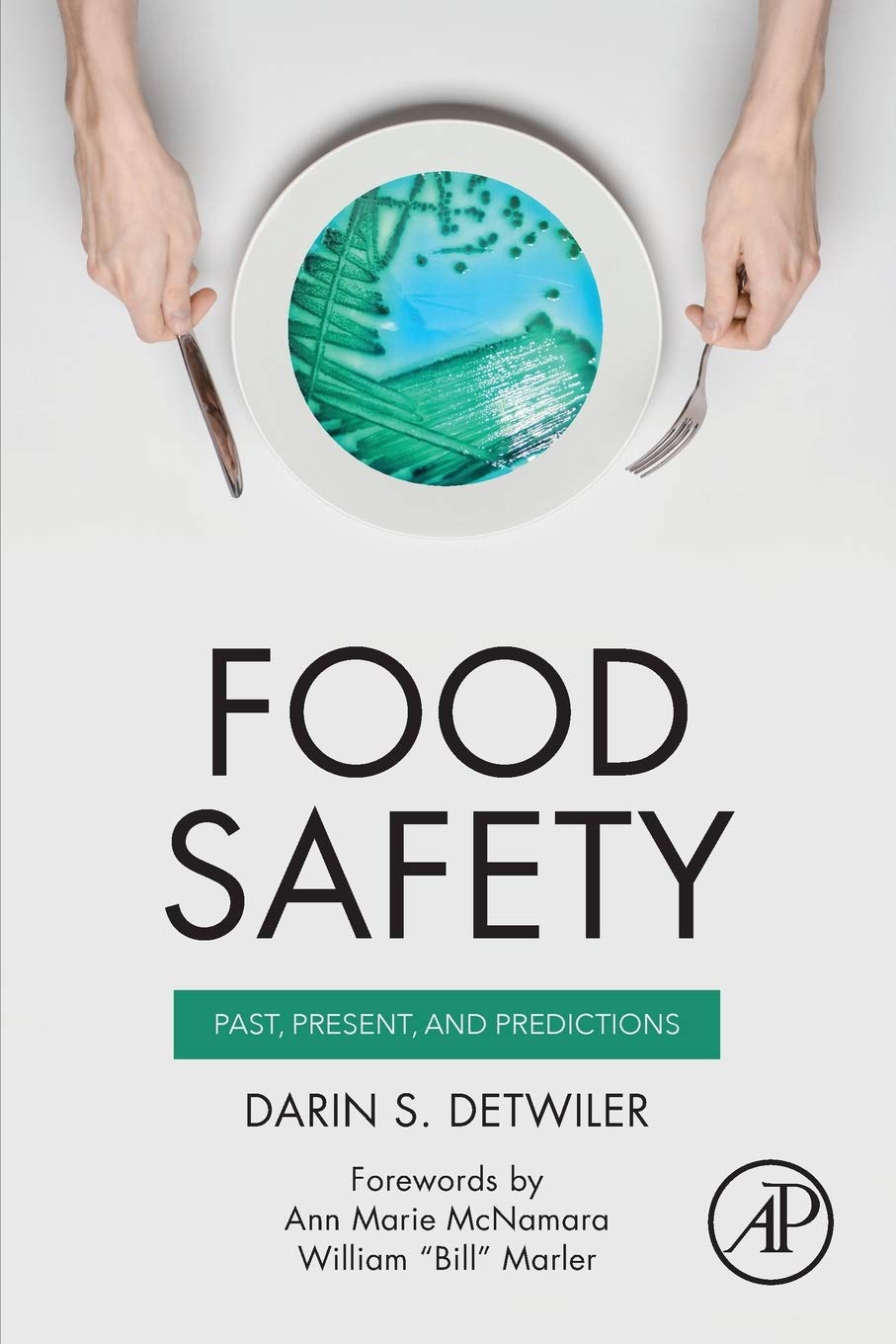 Food Safety: Past, Present, and Predictions