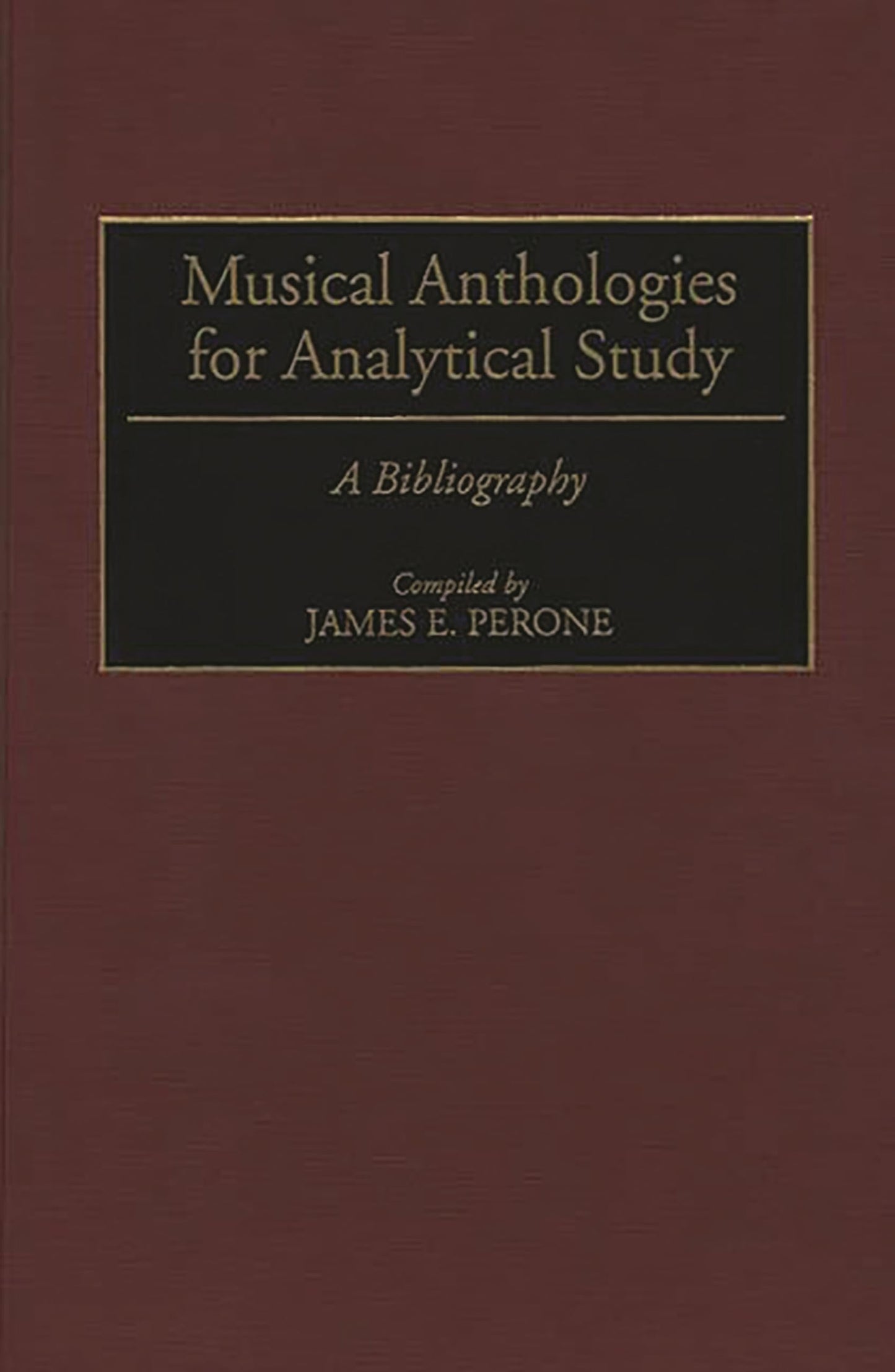 Musical Anthologies for Analytical Study: A Bibliography (Music Reference Collection)