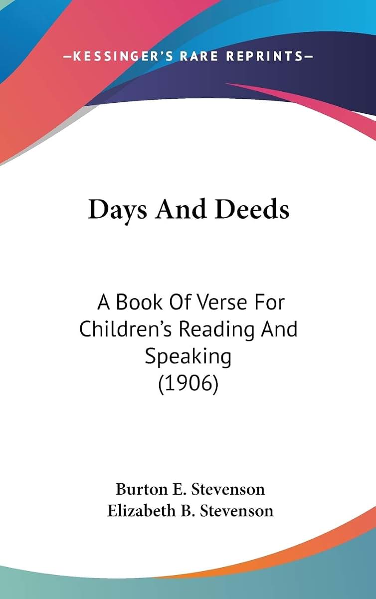 Days And Deeds: A Book Of Verse For Children's Reading And Speaking (1906)