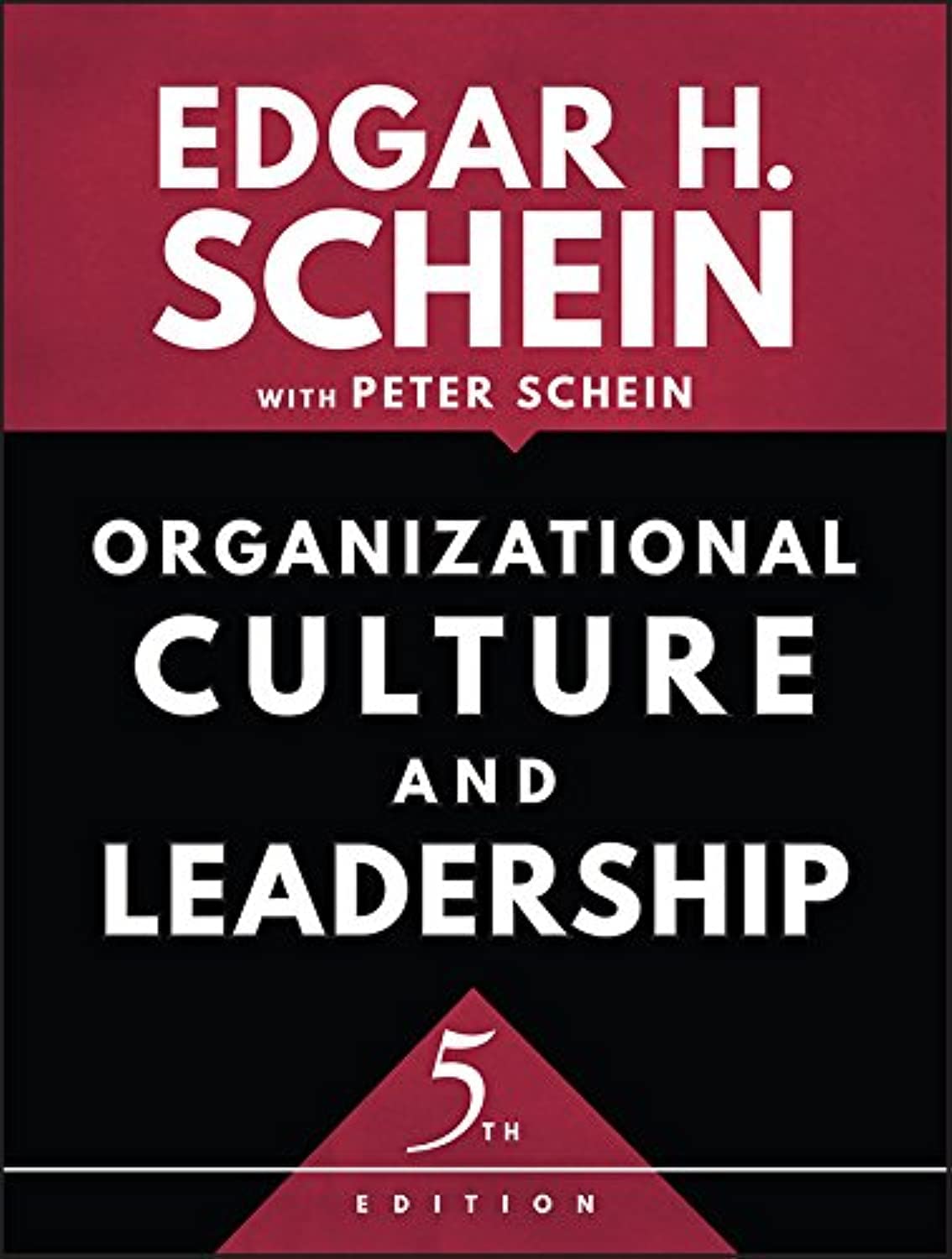 Organizational Culture and Leadership (Jossey-Bass Business)