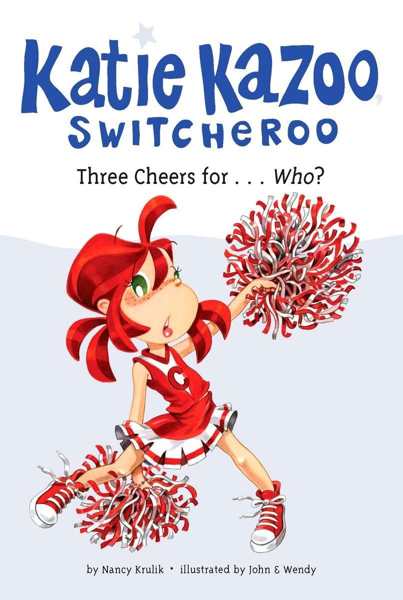 Three Cheers for...Who? #35 (Katie Kazoo, Switcheroo) by Kru