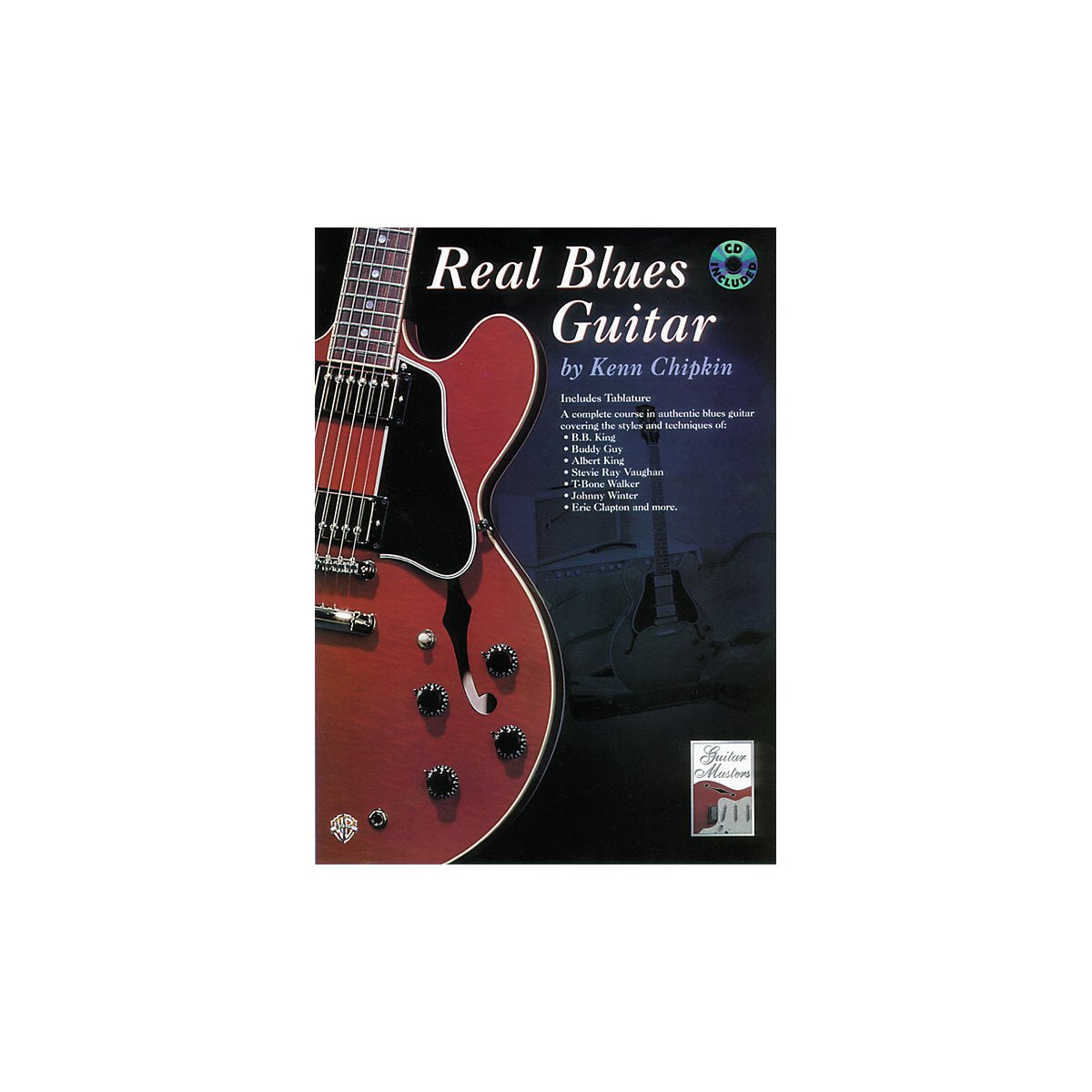Real Blues Guitar: A Complete Course in Authentic Blues Guitar, Book & CD (Contemporary Guitar Series)