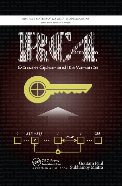 RC4 Stream Cipher and Its Variants (Discrete Mathematics and Its Applications)