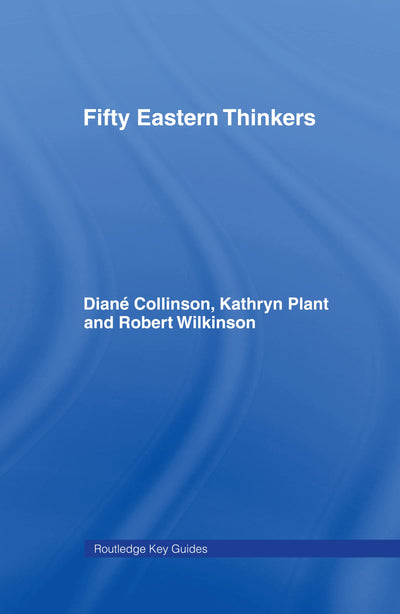 Fifty Eastern Thinkers (Routledge Key Guides)