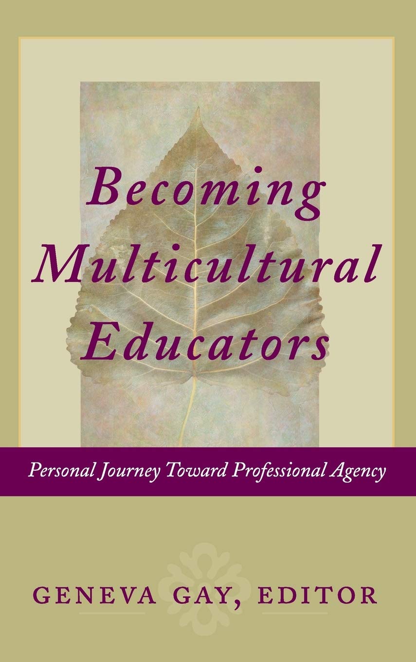 Becoming Multicultural Educators: Personal Journey Toward Professional Agency