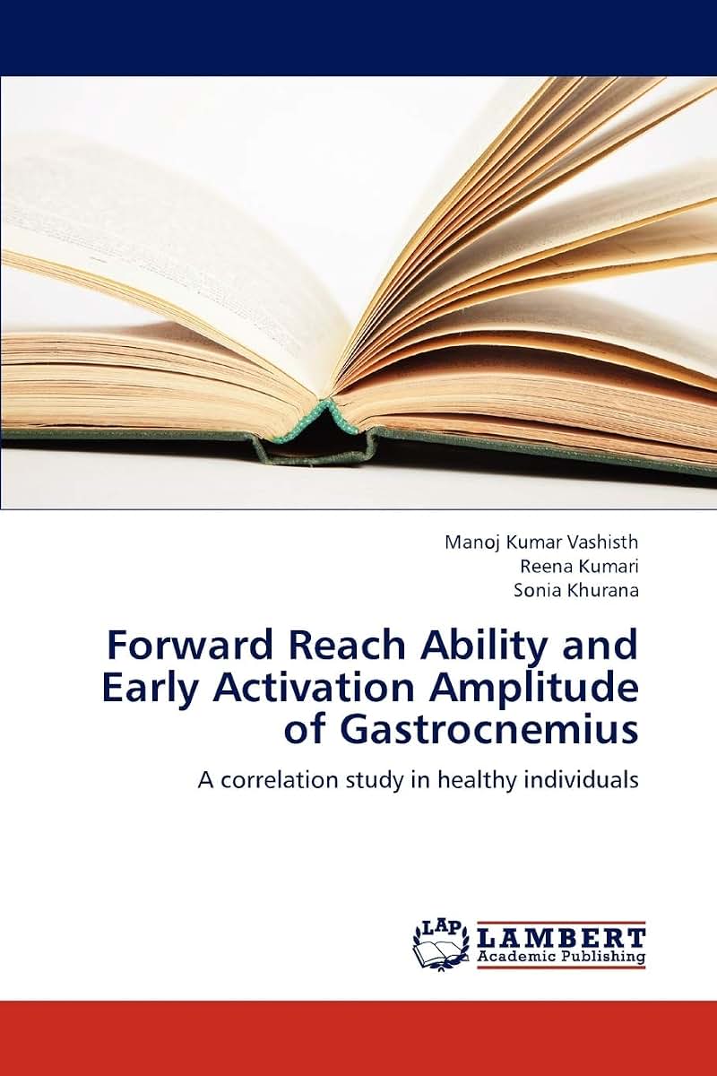 Forward Reach Ability and Early Activation Amplitude of Gastrocnemius: A correlation study in healthy individuals
