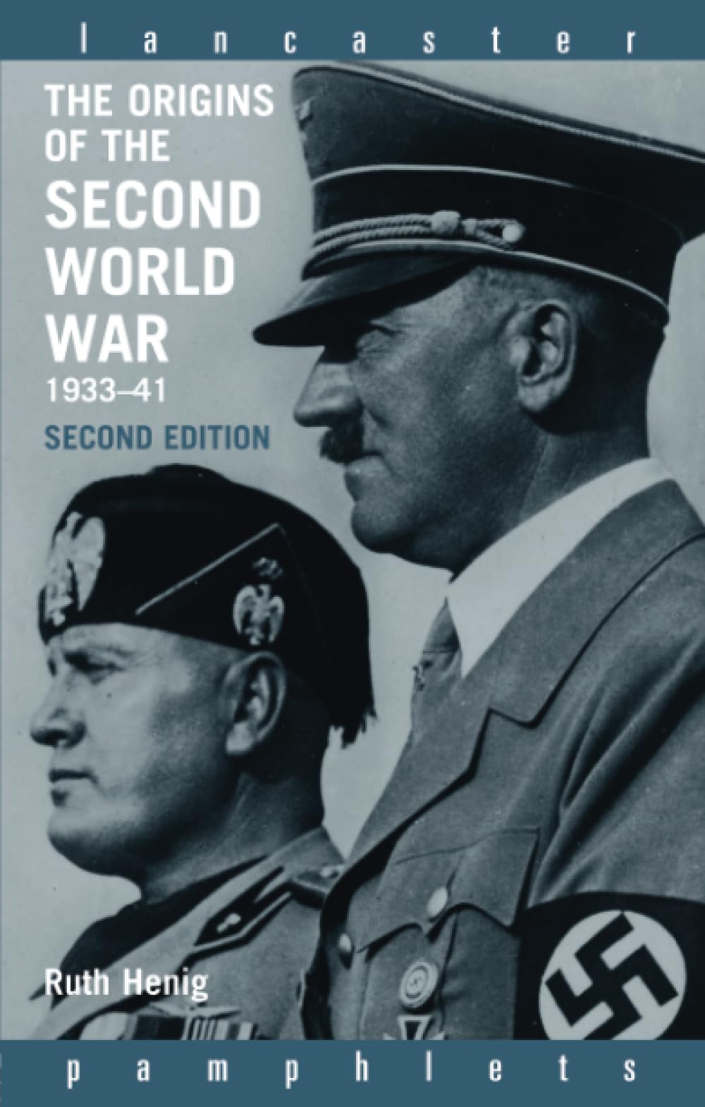 The Origins of the Second World War 1933-1941 (Lancaster Pamphlets)