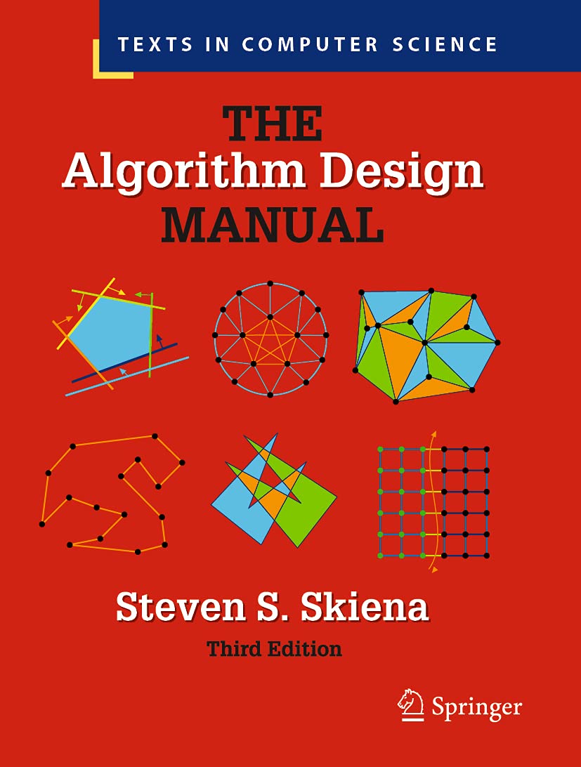 The Algorithm Design Manual (Texts in Computer Science)
