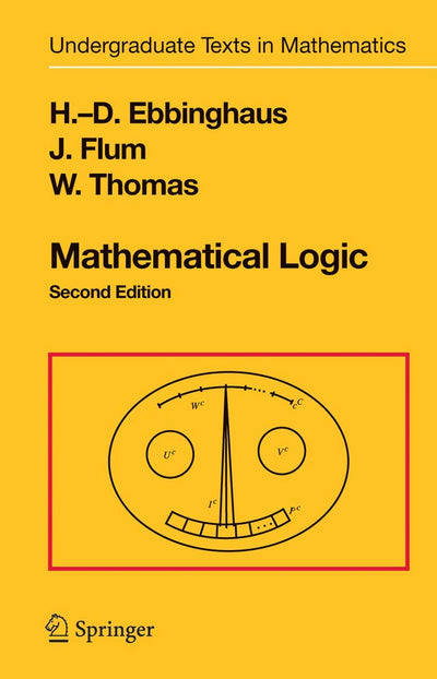 Mathematical Logic, 2nd Edition (Undergraduate Texts in Math
