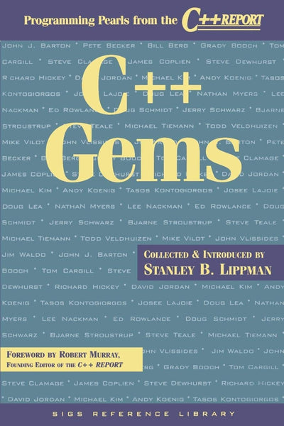 C++ Gems: Programming Pearls from The C++ Report (SIGS Reference Library, Series Number 5)