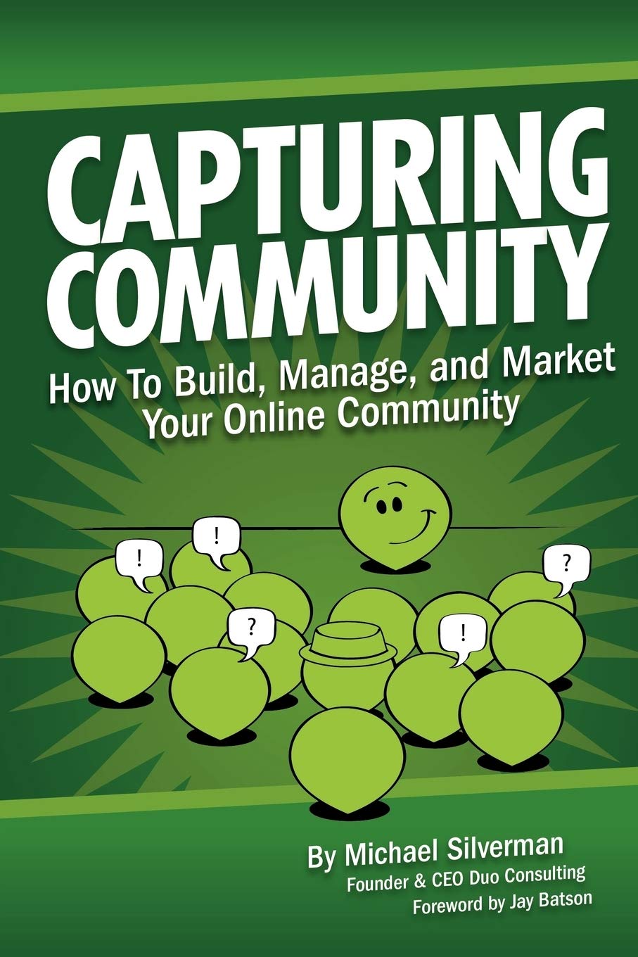 Capturing Community: How To Build, Manage, and Market Your Online Community
