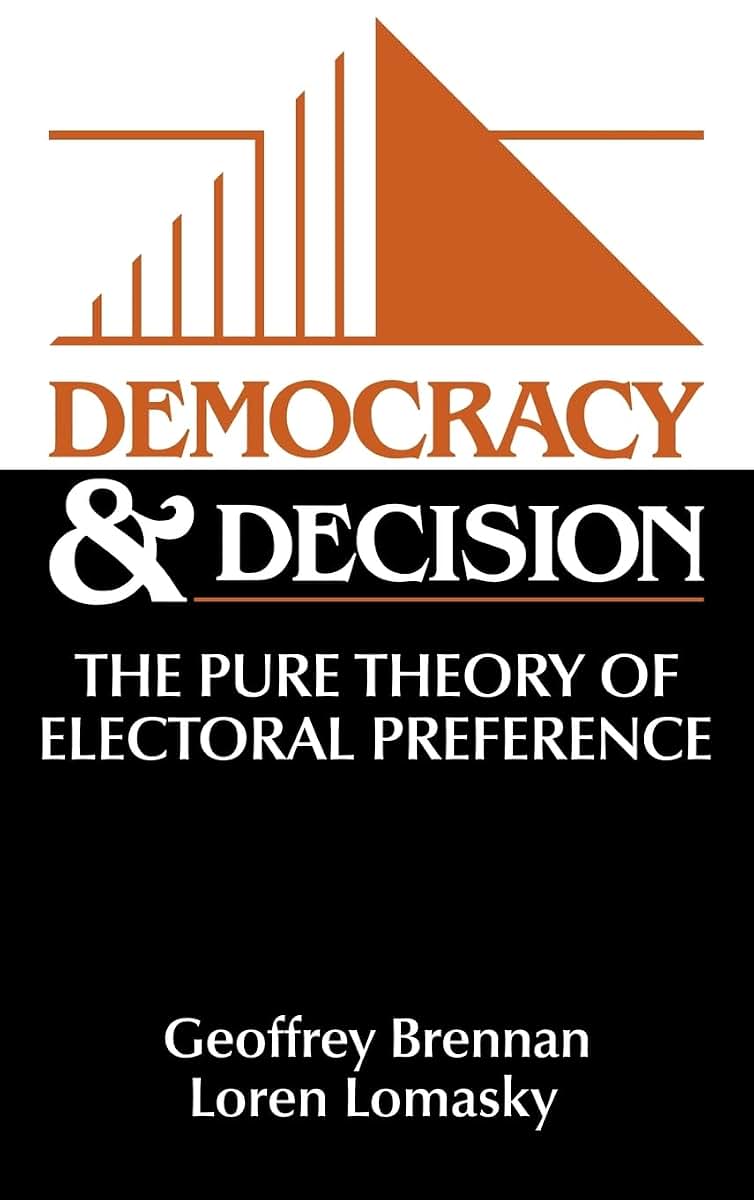 Democracy and Decision: The Pure Theory of Electoral Preference