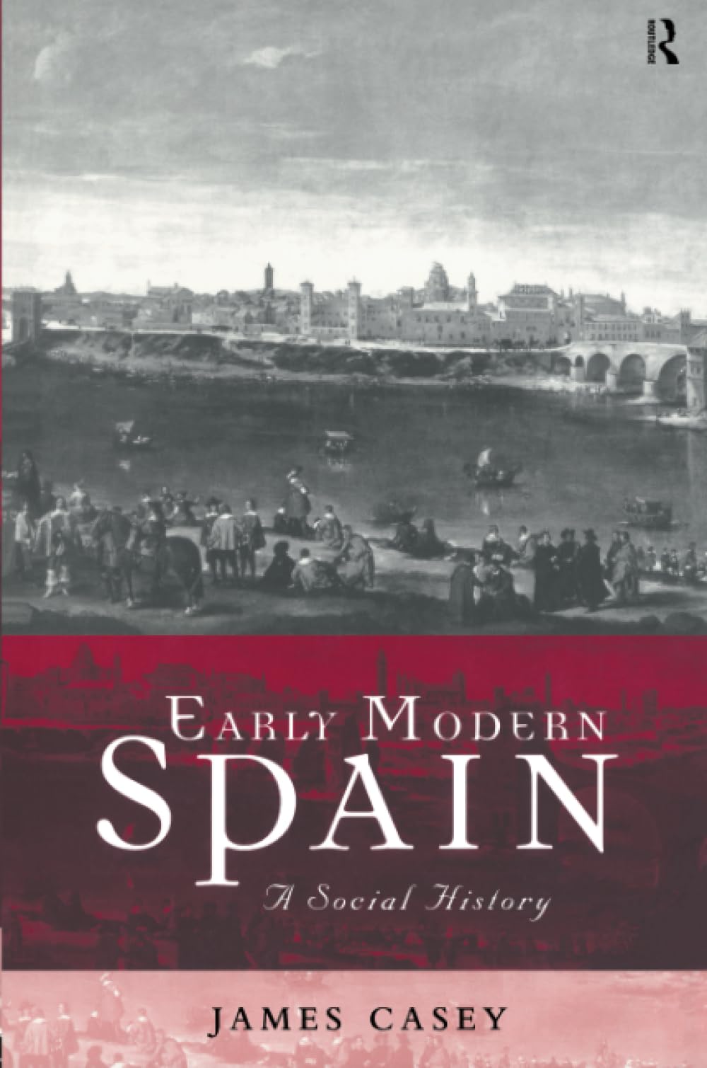 Early Modern Spain: A Social History (Social History of Europe)