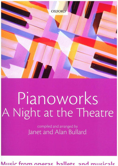 Pianoworks: A Night at the Theatre: Music from operas, ballets, and musicals