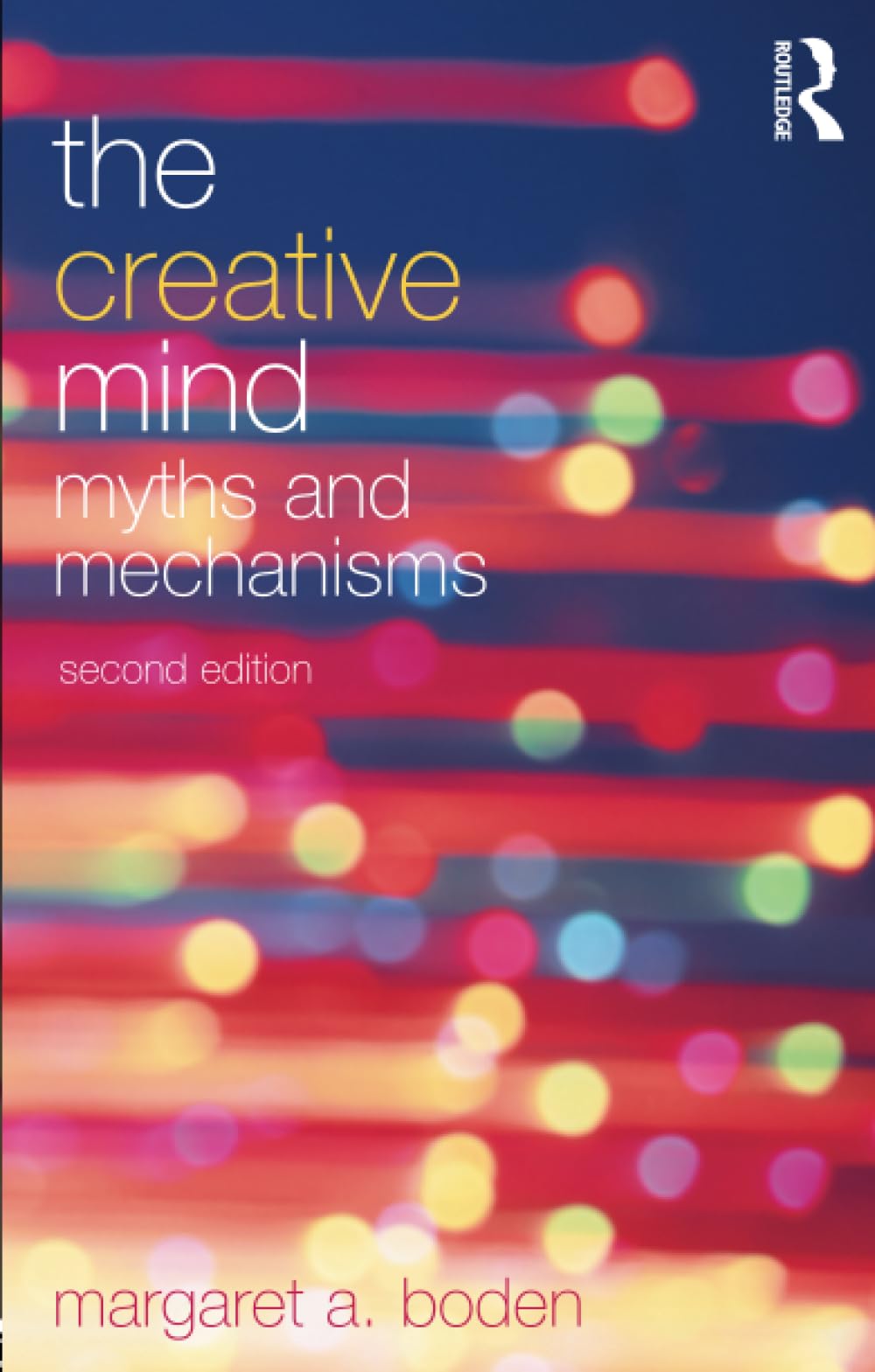 The Creative Mind: Myths and Mechanisms
