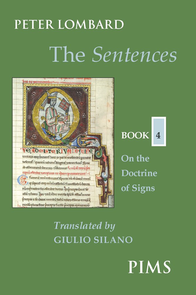 The Sentences, Book 4: On the Doctrine of Signs (Mediaeval Sources in Translation)