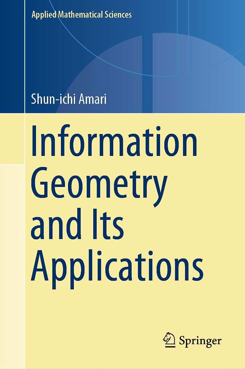 Information Geometry and Its Applications (Applied Mathematical Sciences, 194)