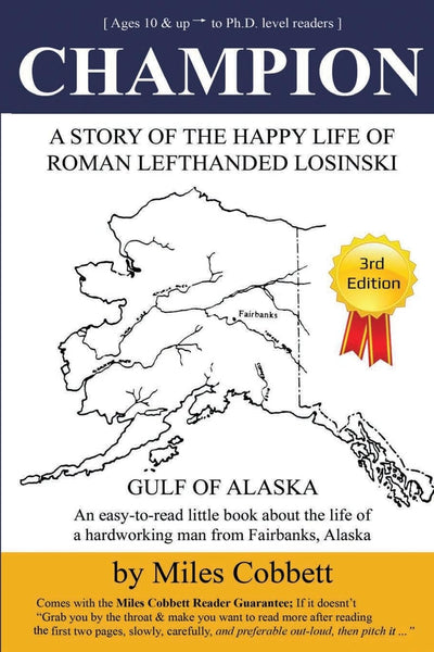 Champion: A Story of the Happy Life of Roman Lefthanded Losinski (Champion Book Series)