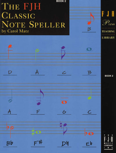 The FJH Classic Note Speller, Book 2 (The FJH Piano Teaching Library, 2)