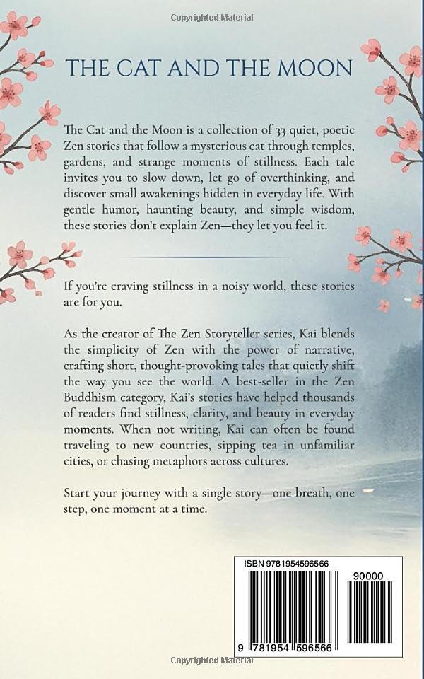 The Cat and The Moon - 33 Zen Stories: Slow Down, Calm the Mind, Relieve Stress, and Find Peace Now - Includes Reflections for Beginners (Zen Tales)