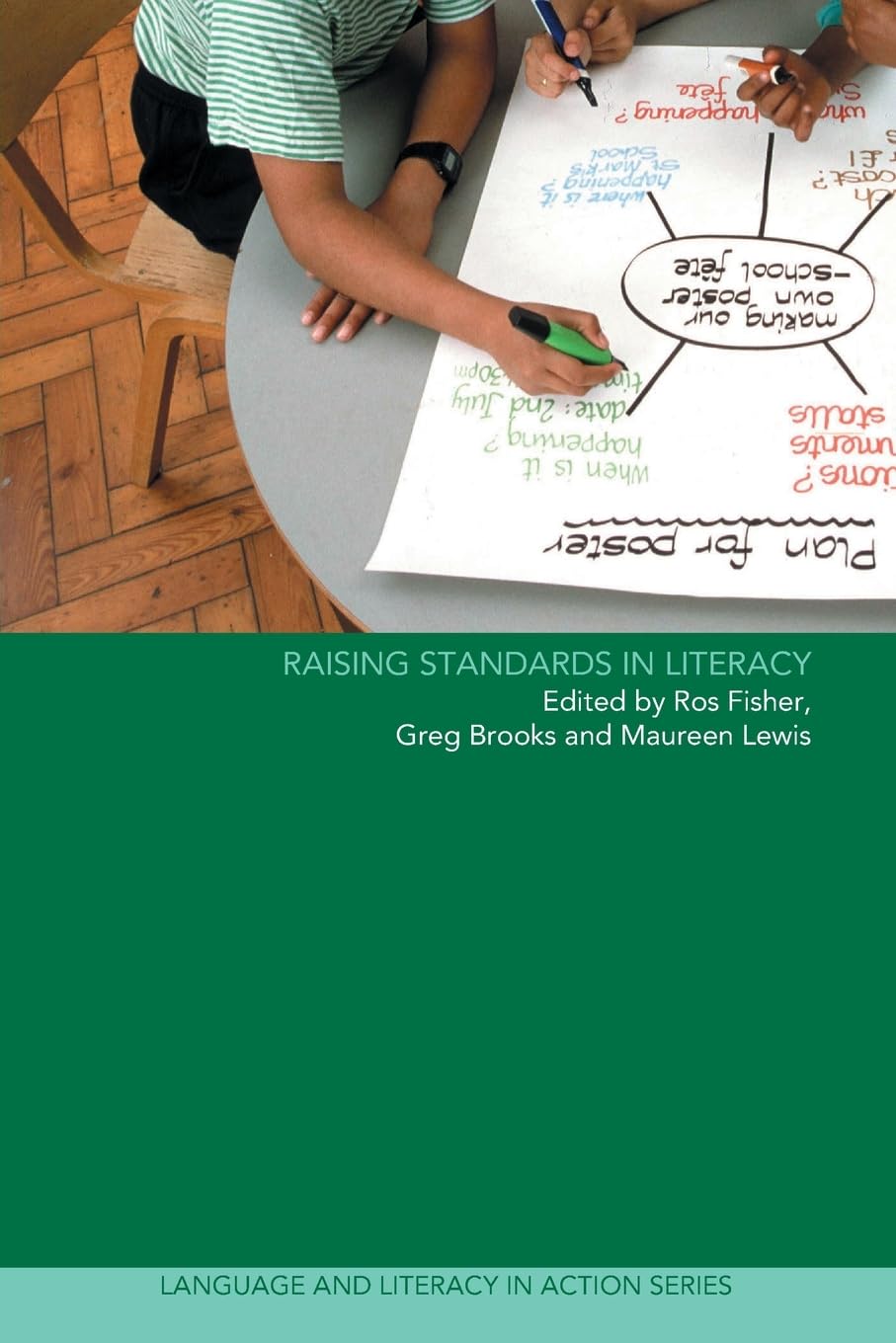 Raising Standards In Literacy (Language and Literacy in Action)
