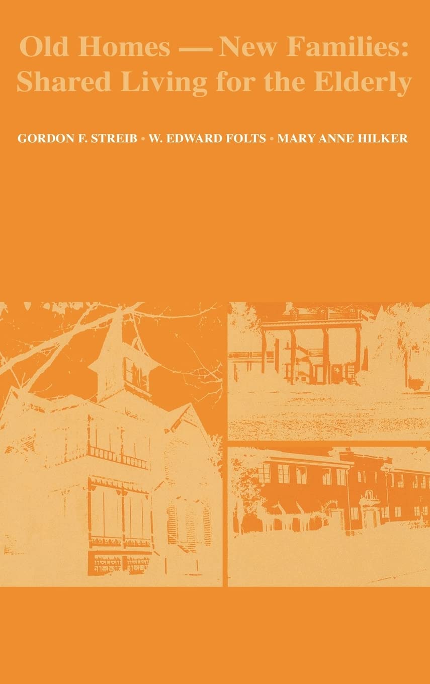 Old Homes, New Families: Shared Living for the Elderly (Columbia Studies of Social Gerontology & Aging)