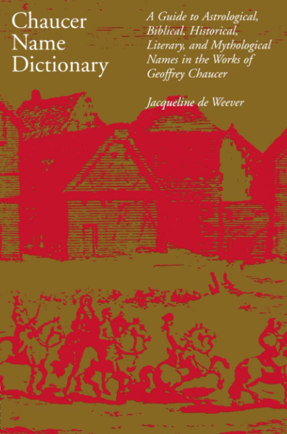Chaucer Name Dictionary (Garland Reference Library of the Humanities)