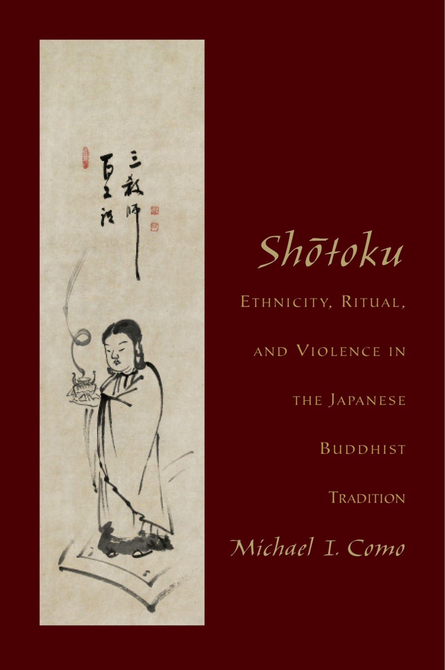 Shotoku: Ethnicity, Ritual, and Violence in the Japanese Bud