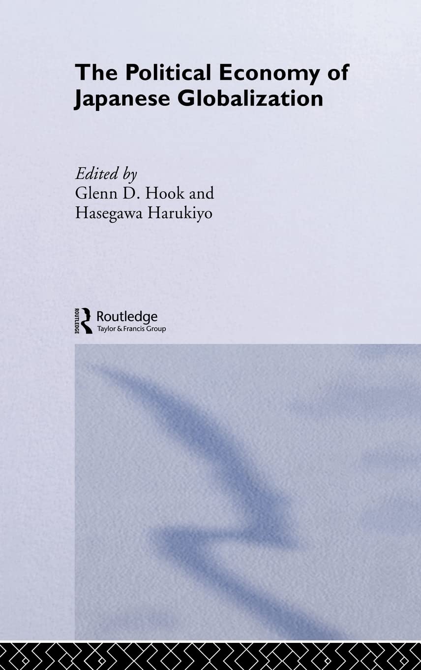 The Political Economy of Japanese Globalization
