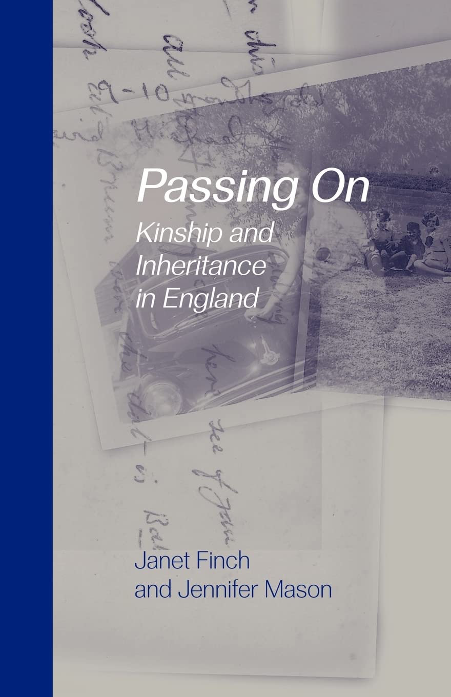 Passing On: Kinship and Inheritance in England