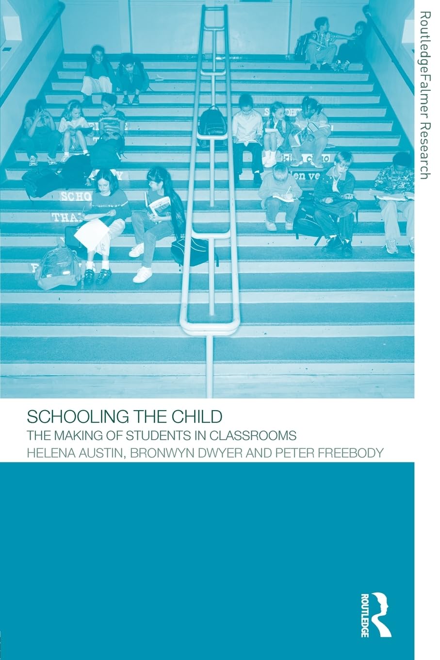 Schooling the Child (Routledgefalmer Research)