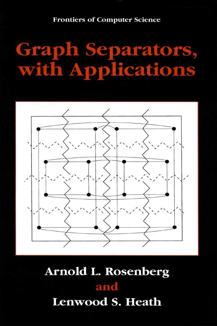 Graph Separators, with Applications (Frontiers in Computer Science)