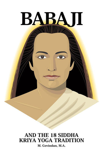 Babaji and the 18 Siddha Kriya Yoga Tradition by Marshall Go