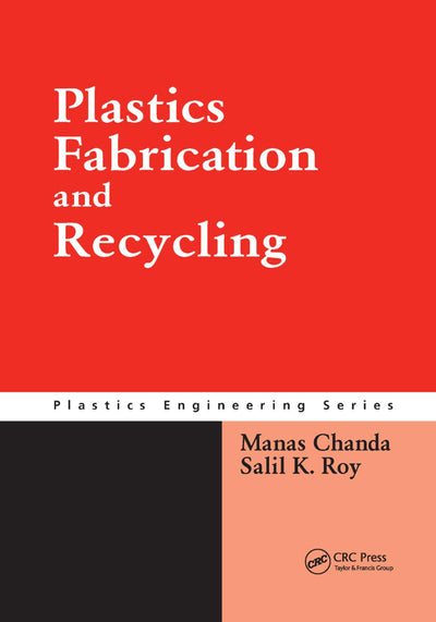 Plastics Fabrication and Recycling (Plastics Engineering)