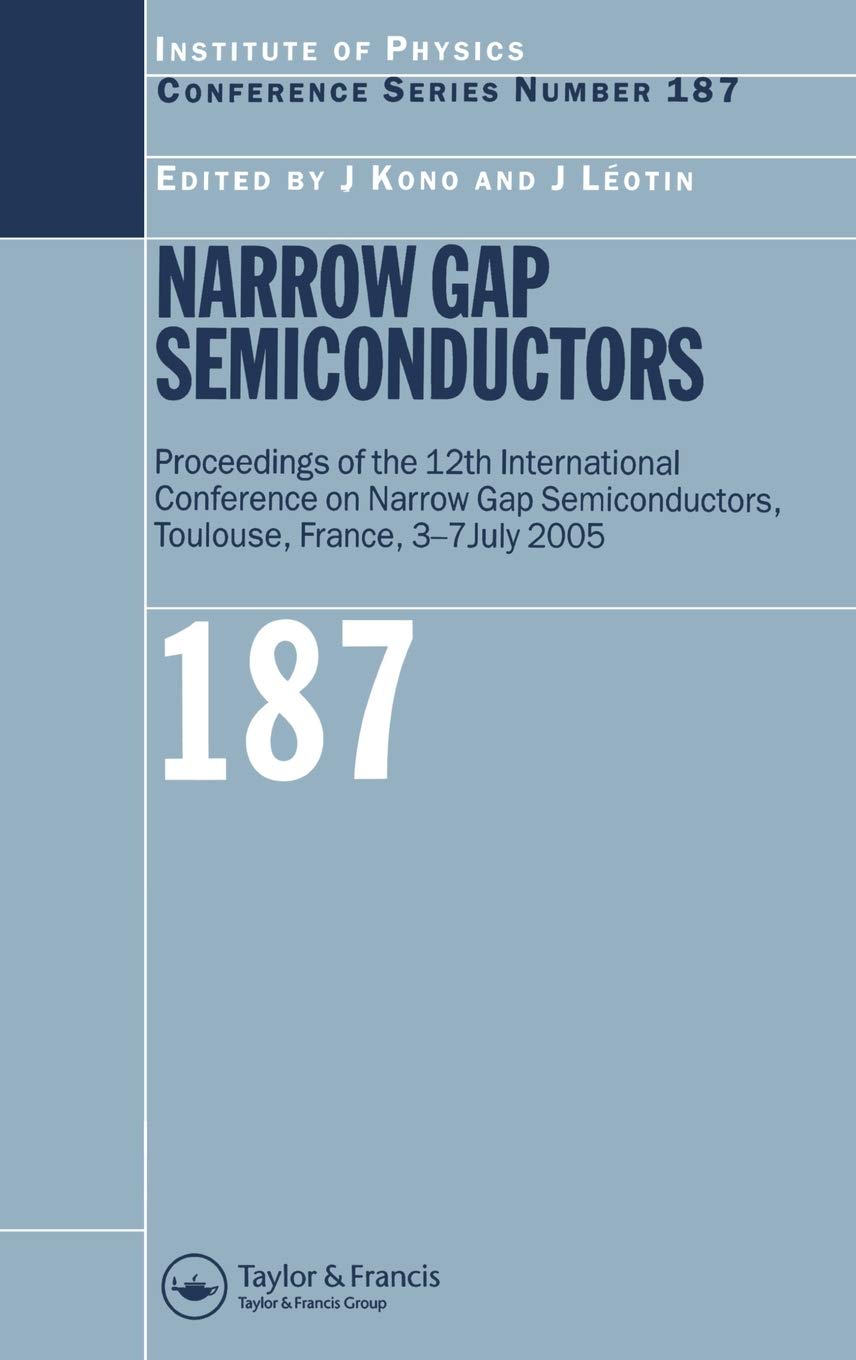 Narrow Gap Semiconductors: Proceedings of the 12th International Conference on Narrow Gap Semiconductors (Institute of Physics Conference Series)