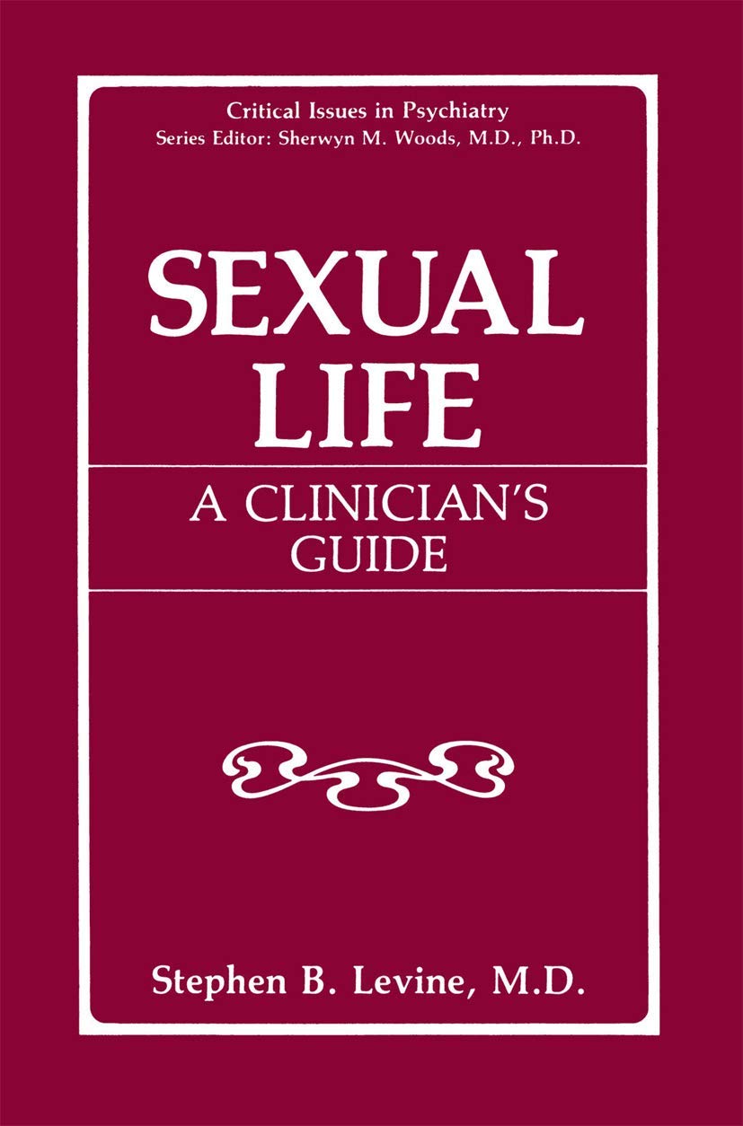 Sexual Life: A Clinicians Guide (Critical Issues in Psychiatry)
