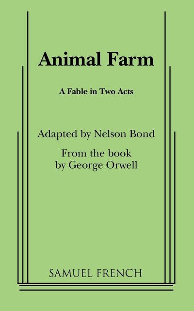 Animal Farm: A Fable In Two Acts