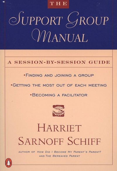 The Support Group Manual: A Session-By-Session Guide