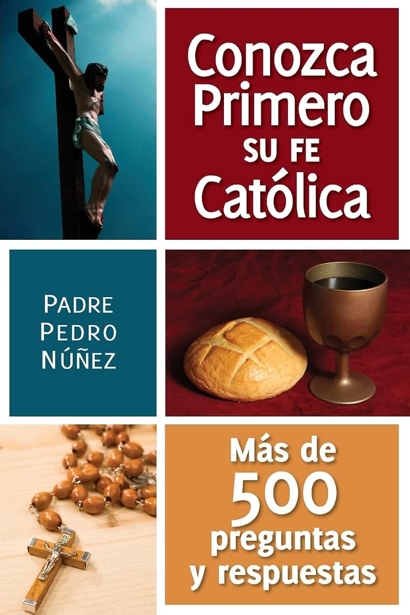 Conozca Primero Su Fe Católica (Spanish Edition)