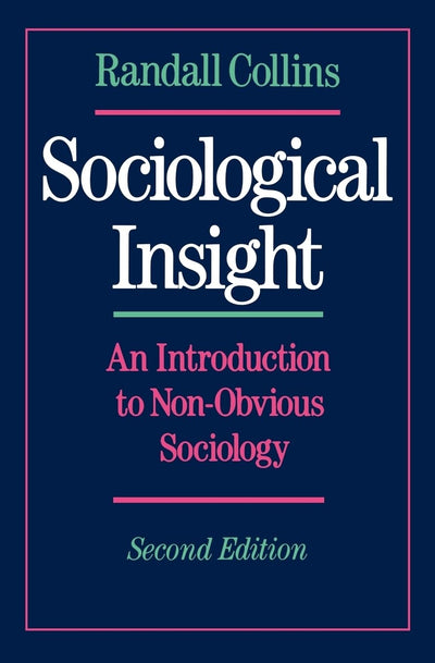 Sociological Insight: An Introduction to Non-Obvious Sociology