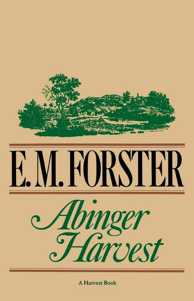 Abinger Harvest by Forster, E.M.