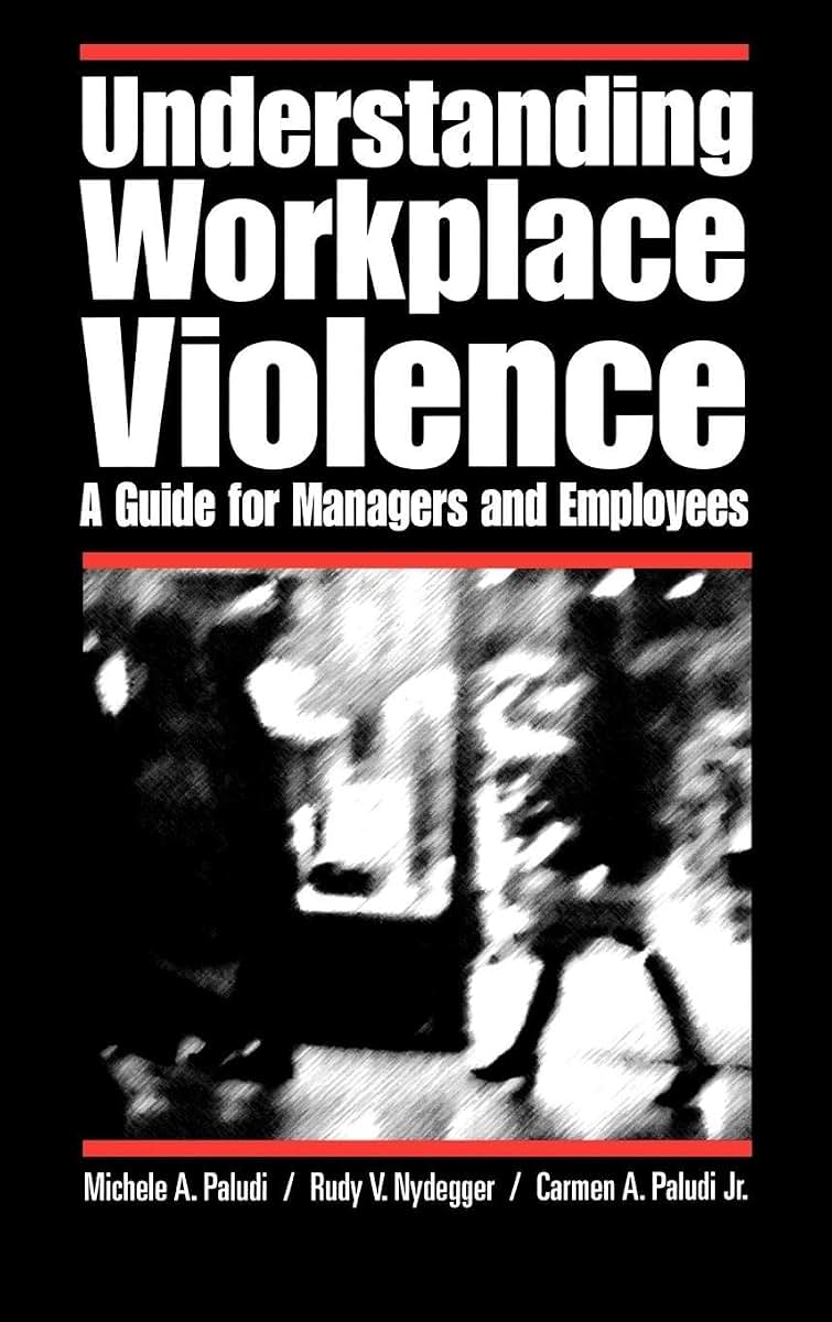 Understanding Workplace Violence: A Guide for Managers and Employees