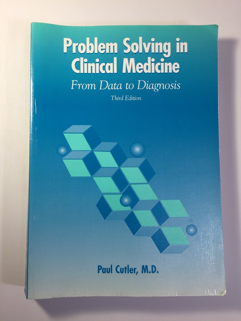 Problem Solving in Clinical Medicine: From Data to Diagnosis