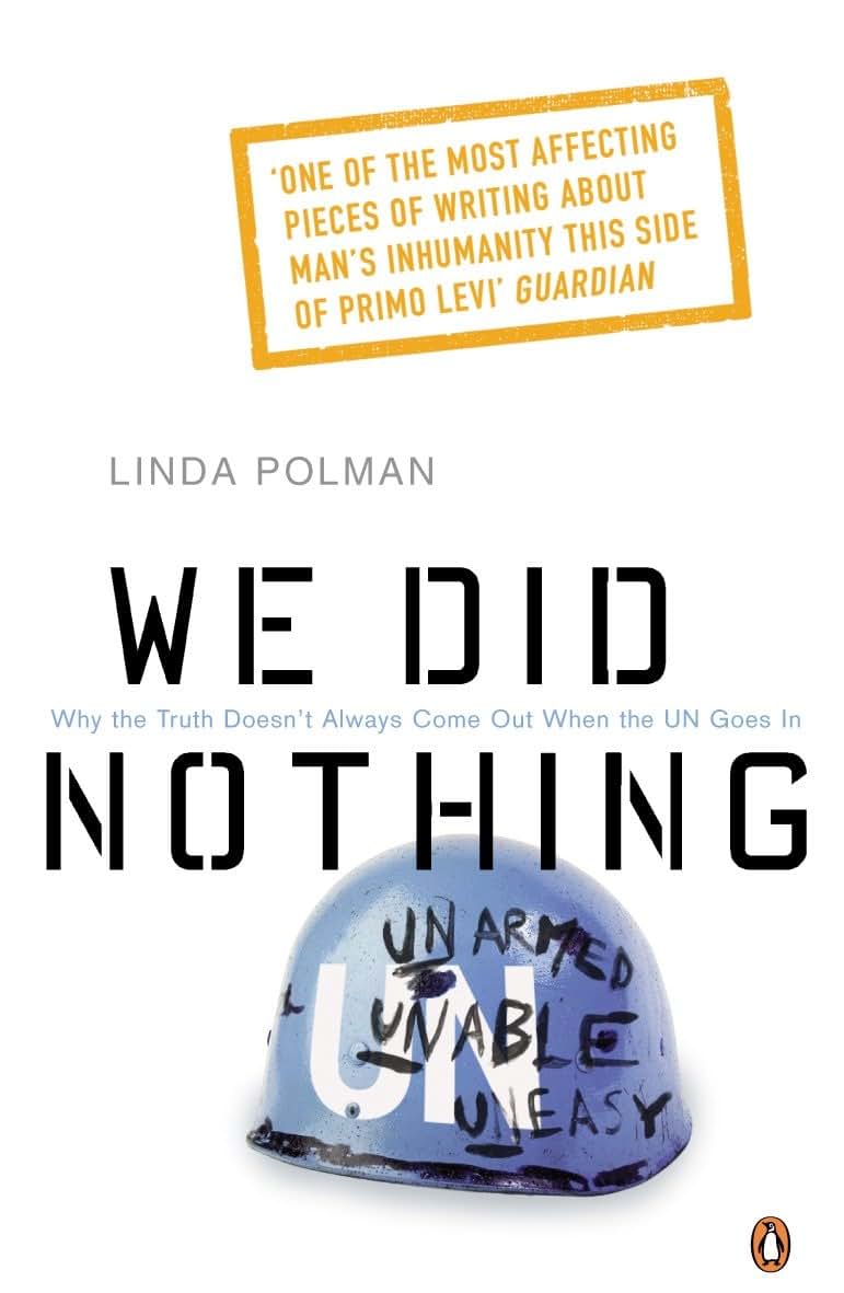 We Did Nothing: Why The Truth Doesnt Always Come Out When The Un Goes In